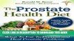 Read Now The Prostate Health Diet: What to Eat to Prevent and Heal Prostate Problems Including