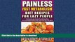 READ  Painless Fast Metabolism Diet Recipes For Lazy People: 50 Surprisingly Simple Fast