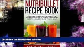 READ  NUTRiBULLET Recipe Book: Mouth-watering Smoothie Recipes for Weight Loss, Detox, De stress,