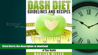 READ  DASH DIET: Guidelines and Recipes: 14-Day Heart Healthy Eating Plan to Jump Start Your