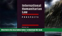 Read books  International Humanitarian Law: Prospects (International Humanitarian Law) (v. 3)