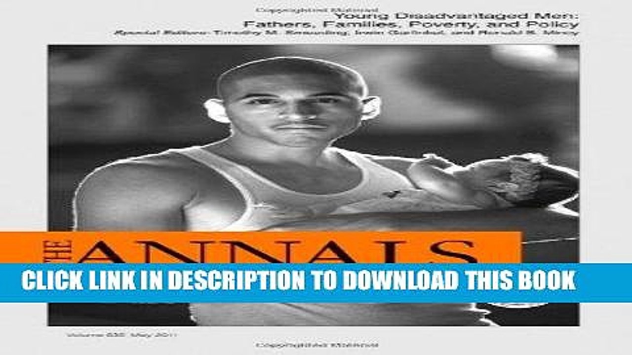 [PDF] Young Disadvantaged Men: Fathers, Families, Poverty, and Policy (The ANNALS of the American