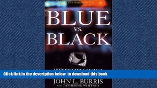 Best books  Blue vs. Black: Let s End the Conflict Between Cops and Minorities online