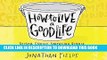 Read Now How to Live a Good Life: Soulful Stories, Surprising Science, and Practical Wisdom
