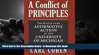 Read book  A Conflict of Principles: The Battle Over Affirmative Action at the University of