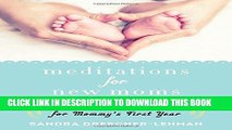 [PDF] Meditations for New Moms: Reflections, Scripture, and Wisdom for Mommy s First Year Full