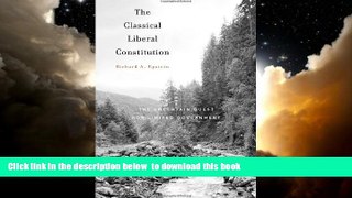 Best books  The Classical Liberal Constitution: The Uncertain Quest for Limited Government online