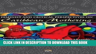 [PDF] Feminist and Critical Perspectives on Caribbean Mothering Popular Colection
