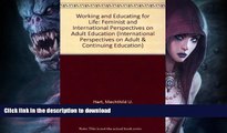 FAVORITE BOOK  WORKING   EDUCATING FOR LIFE CL (International Perspectives on Adult and