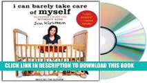 [PDF] I Can Barely Take Care of Myself Audiobook: Tales from a Happy Life Without Kids [Audiobook,