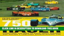 Read Now 750 Racer: Everything You Need to Know About Building and Racing a Low-Cost Sports-Racing