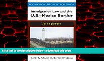 liberty book  Immigration Law and the U.S.â€“Mexico Border: Â¿SÃ­ se puede? (The Mexican American