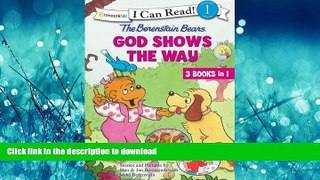 FAVORITE BOOK  The Berenstain Bears God Shows the Way (I Can Read! / Berenstain Bears / Living