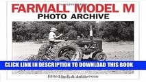 Read Now Farmall Model M: Photo Archive: Photographs from the McCormick-International Harvester