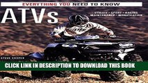 Read Now ATVs: Everything You Need to Know (Everything You Need to Know) Download Online