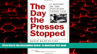 liberty book  The Day the Presses Stopped: A History of the Pentagon Papers Case full online