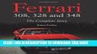 Read Now Ferrari 308, 328 and 348: The Complete Story Download Online