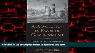 Read books  A Revolution in Favor of Government: Origins of the U.S. Constitution and the Making