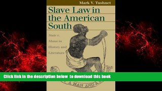 liberty books  Slave Law in the American South: State v. Mann in History and Literature (Landmark