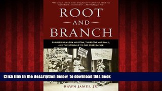 liberty book  Root and Branch: Charles Hamilton Houston, Thurgood Marshall, and the Struggle to