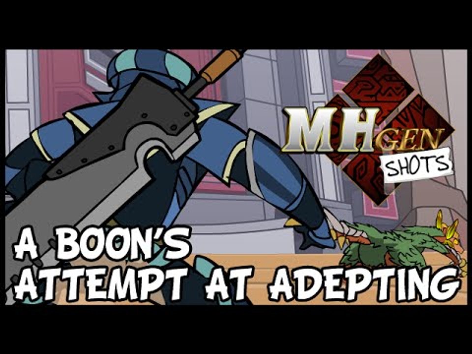 MHgen SHOTS: A Boon's attempt at Adepting