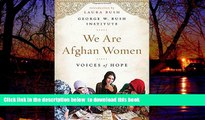 Best books  We Are Afghan Women: Voices of Hope online pdf