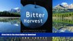 READ BOOK  Bitter Harvest: A Chef s Perspective on the Hidden Danger in the Foods We Eat and What