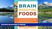READ  Brain Boosting Foods: 50 Ways to Improve Your Memory, Unclutter Your Mind, and Get your