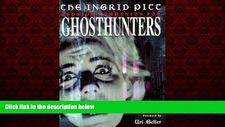 Free [PDF] Downlaod  The Ingrid Pitt Bedside Companion for Ghosthunters  FREE BOOOK ONLINE