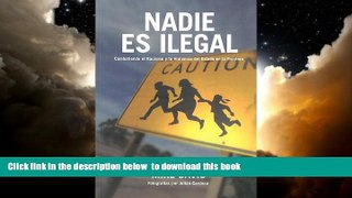 Best books  Nadie es ilegal: Combatiendo el Racismo y la Violencia de Estado en la Frontera