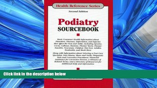 PDF Podiatry Sourcebook (Health Reference Series) FullOnline Ebook