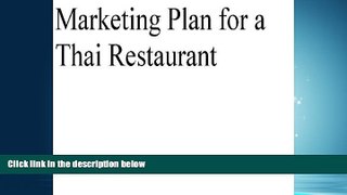 Read Marketing Plan for a Thai Restaurant (Professional Fill-in-the-Blank Marketing Plans by