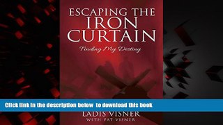 Read book  Escaping the Iron Curtain: Finding My Destiny online