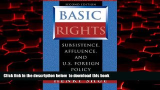 liberty book  Basic Rights: Subsistence, Affluence, and U.S. Foreign Policy online