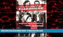 liberty books  The Fate of Freedom Elsewhere: Human Rights and U.S. Cold War Policy toward