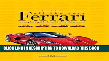 [PDF] Mobi Ferrari All the Cars: a complete guide from 1947 to the present - New updated edition