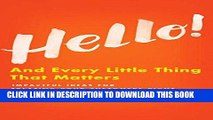 [PDF] Mobi Hello!: And Every Little Thing That Matters Full Download