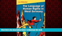 Best book  The Language of Human Rights in West Germany (Pennsylvania Studies in Human Rights)
