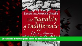 Read books  The Banality of Indifference (Zionism and the Armenian Genocide) online