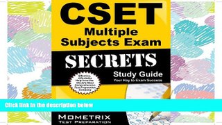 FULL ONLINE  CSET Multiple Subjects Exam Secrets Study Guide: CSET Test Review for the California