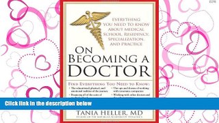 FULL ONLINE  On Becoming a Doctor: Everything You Need to Know about Medical School, Residency,