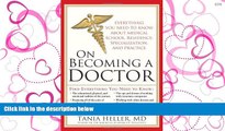 FULL ONLINE  On Becoming a Doctor: Everything You Need to Know about Medical School, Residency,