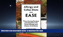 Read book  Allergy and Celiac Diets With Ease: Time-Saving Recipes and Solutions for Food Allergy