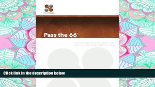 FULL ONLINE  Pass The 66: A Plain English Explanation To Help You Pass The Series 66 Exam