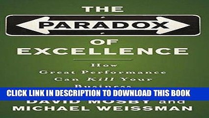 [PDF] Epub The Paradox of Excellence: How Great Performance Can Kill Your Business Full Download