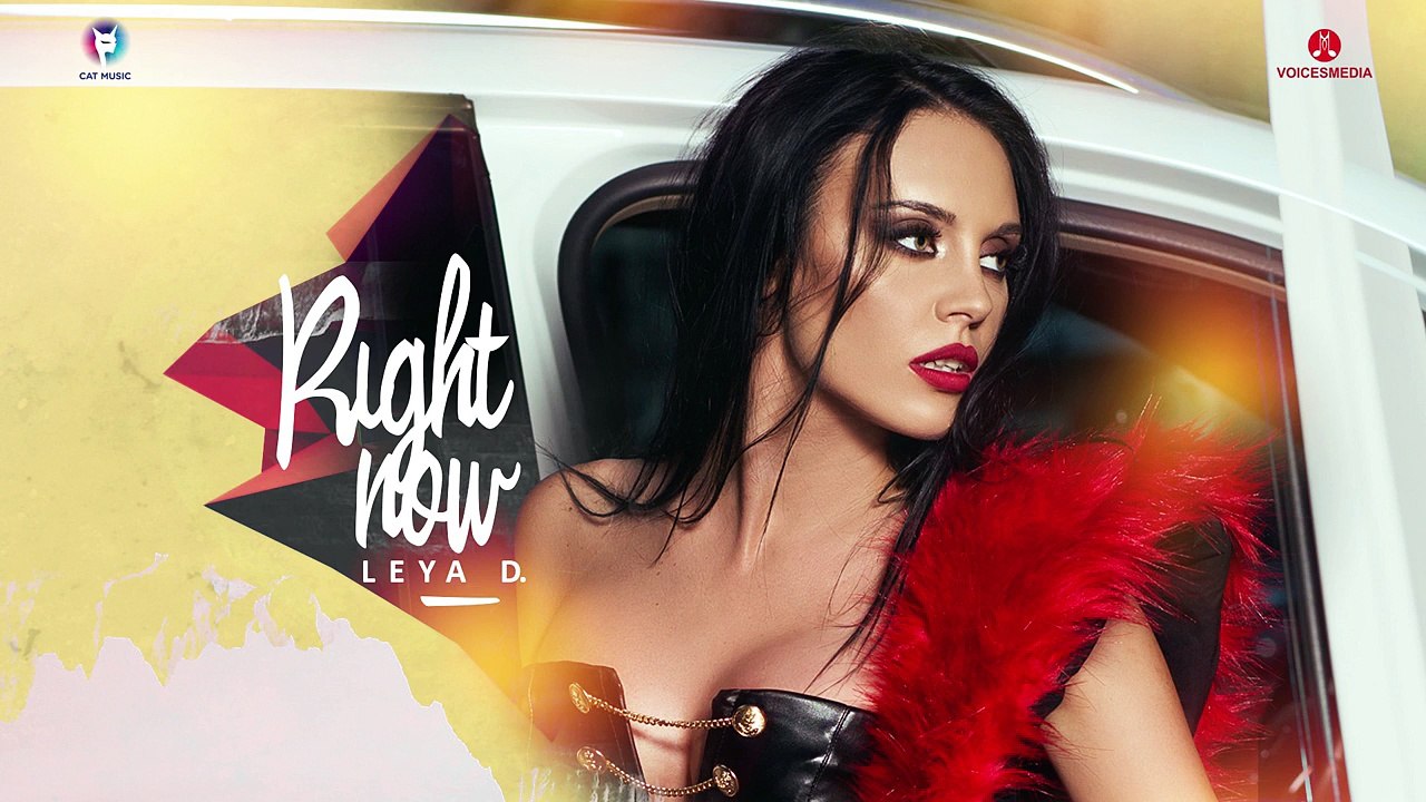 Leya D. - Right Now (Official Single)