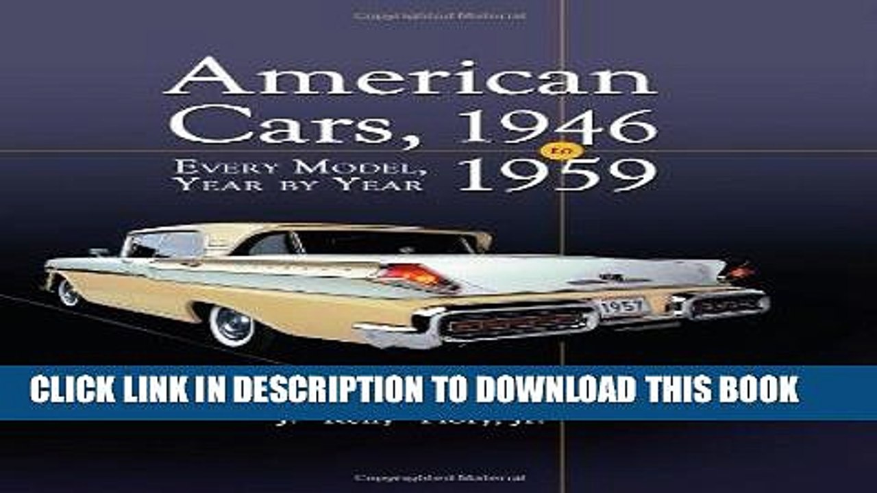 [PDF] FREE American Cars 1946-1959: Every Model, Year by Year [Read] Online