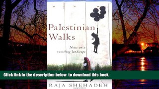 liberty book  Palestinian Walks: Notes on a Vanishing Landscape full online