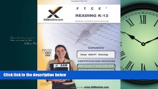 FULL ONLINE  FTCE Reading K-12 Teacher Certification Test Prep Study Guide (XAM FTCE)