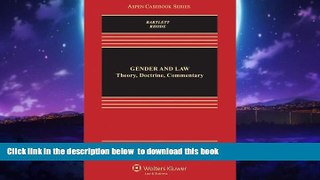Read book  Gender   Law: Theory Doctrine   Commentary, Sixth Edition (Aspen Casebooks) online to